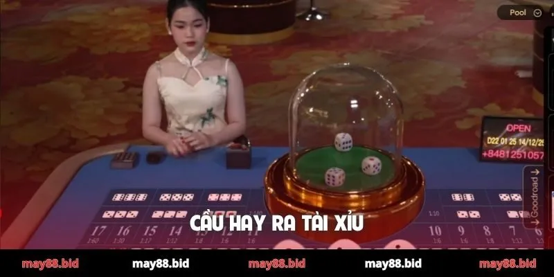 cầu hay ra Tài Xỉu