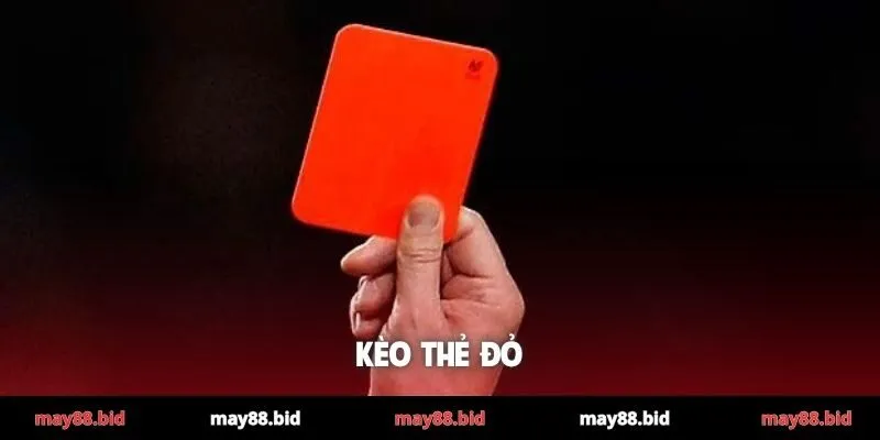 Kèo thẻ đỏ