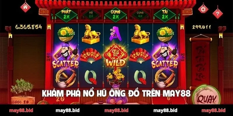 Khám phá nổ hũ Ông Đồ trên MAY88