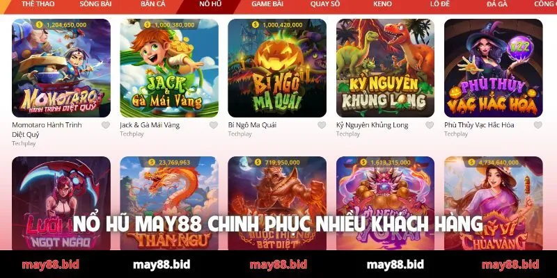 Nổ hũ MAY88 chinh phục nhiều khách hàng