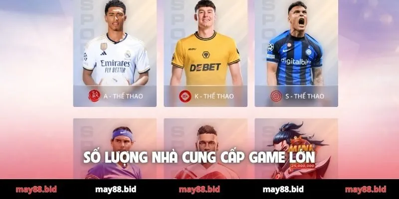 Số lượng nhà cung cấp game lớn