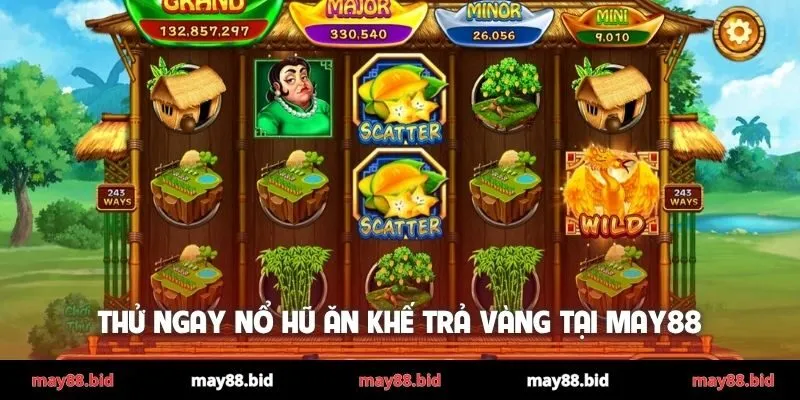 Thử ngay nổ hũ Ăn Khế Trả Vàng tại MAY88