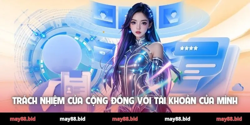 Trách nhiệm của cộng đồng với tài khoản của mình